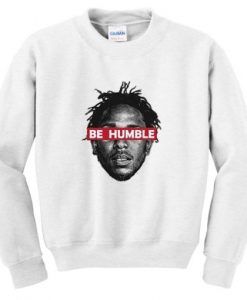 Be Humble Graphic Sweatshirt