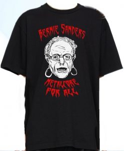 Bernie Sanders Metalcore For All T Shirt