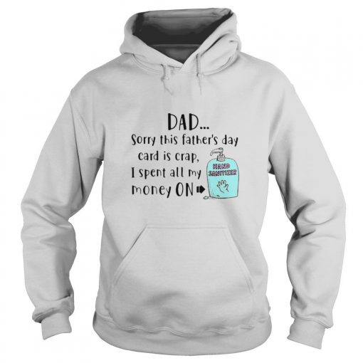 Dad Sorry This fathers day card is crap hoodie