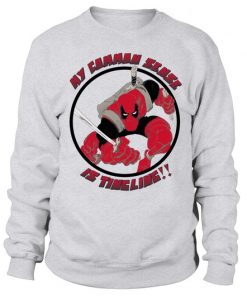 Deadpool My common sense is Tingling sweatshirt