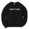 Don't Care Crewneck Sweatshirt