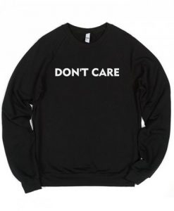 Don't Care Crewneck Sweatshirt