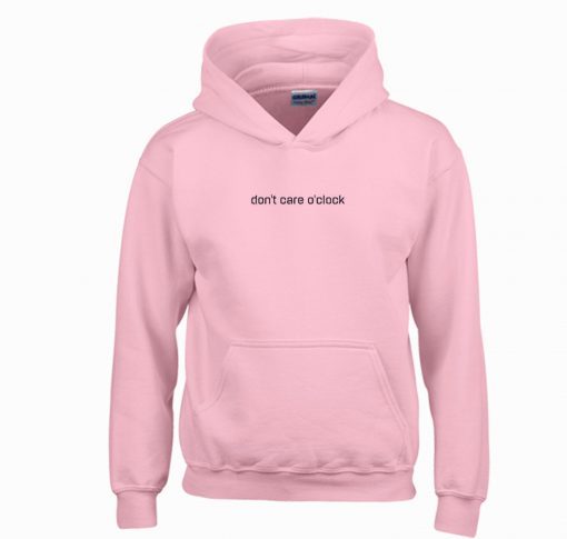 Don’t Care O’clock Hoodie