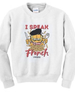 Garfield I Speak French fries sweatshirt