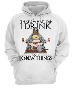 Fat Thor That’s What I Do I Drink And I Know Things Shirt