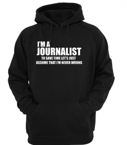 I Am Journalist Hoodie