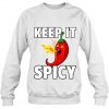 Keep It Spicy Chili sweatshirt