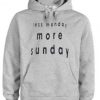 Less Monday More Sunday Hoodie