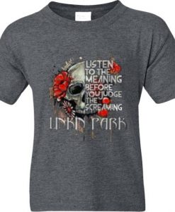 Linkin Park Listen To The Meaning Before You Judge The Screaming T-shirt