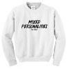 Mixed Personality Slogan sweatshirt