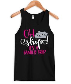 Oh Ship is A Family Trip Tanktop