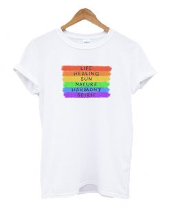 Rainbow Life Healing Sun Nature Harmony Spirit T-shirt