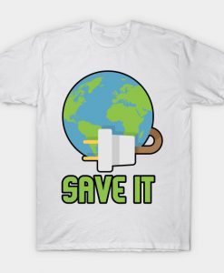 Save It Earth T Shirt