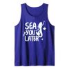 Sea You later Mermaid Tail Tanktop