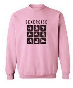 Sexercise Parody Sweatshirt