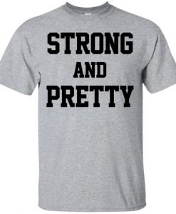 Strong And Pretty font t shirt