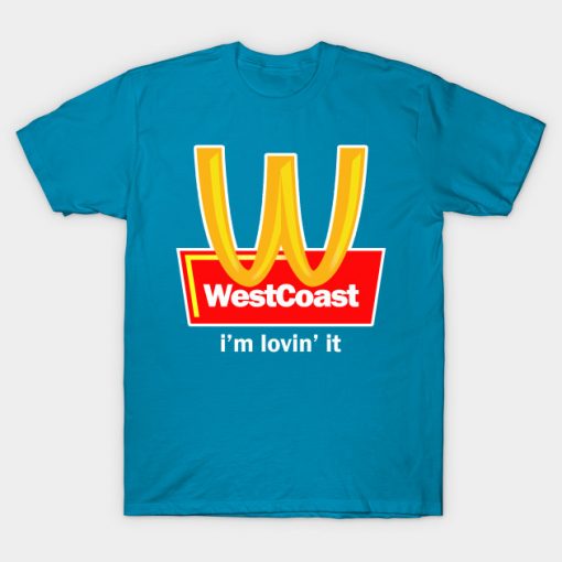 West Coast I’m Lovin’ It T-Shirt