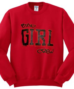 bad girl crew sweater