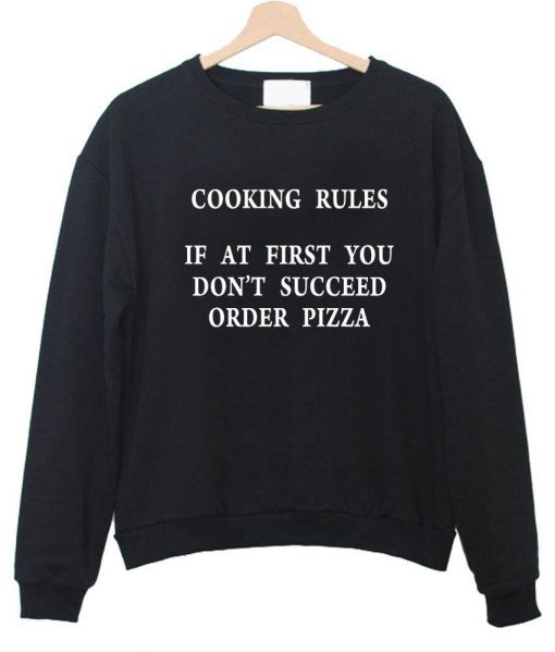 cooking rules sweatshirt