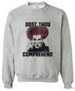 dost thou comprehend shirt