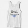 Drunk On You & High On Summertime Tank Top