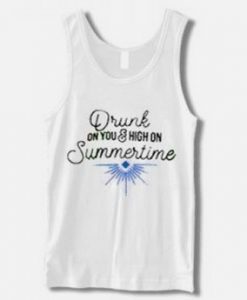 Drunk On You & High On Summertime Tank Top