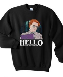 hello from the other side sweatshirt