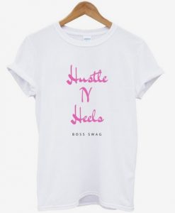 hustle n heels t-shirt