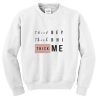 thick bey thick rhi thick me sweatshirt