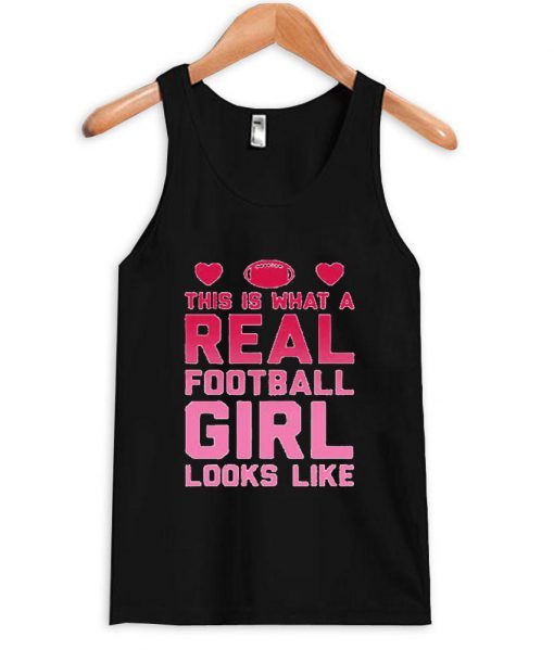 this is What real football girl Tank Top