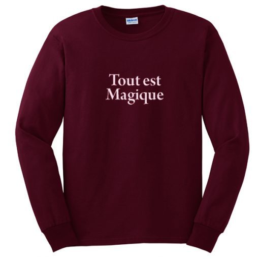 tout est magique sweatshirt