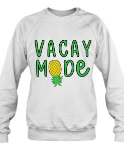 vacay Mode Pineapple Sweatshirt