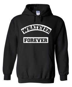 whatever Forever Font Hoodie