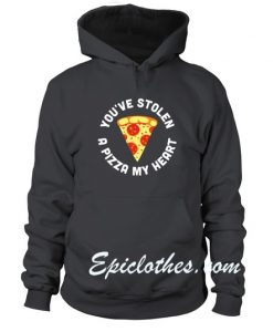 you have stolen a pizza of my heart hoodie