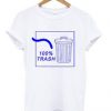 100% Trash Graphic T Shirt