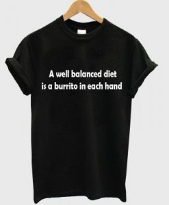 A Well balanced Diet T Shirt
