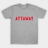 Attaway Font T Shirt