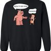 Bacon I'm Your Father Cartoon Sweatshirt