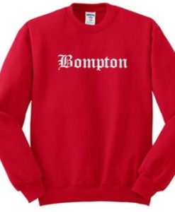 Bompton font Sweatshirt