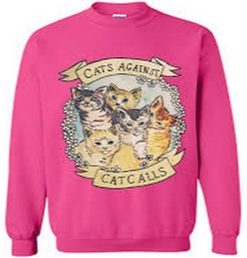 Cat Against cat calling sweatshirt