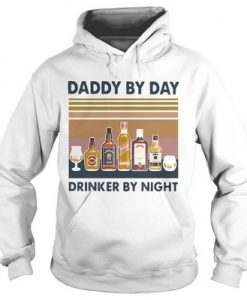 Daddy By Day Drinker By Night Hoodie