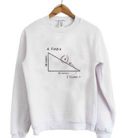 Finally I Found It Math Sweatshirt