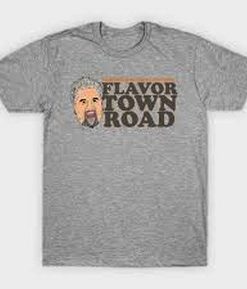 Flavor Town Road t shirt