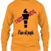 I Hate Devil I Love All People Sweatshirt