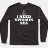 I Need Vitamin Sea anchor Sweatshirt