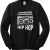 I Remember Real Hiphop Sweatshirt