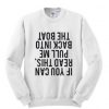 If You Can Read This Quote Sweatshirt