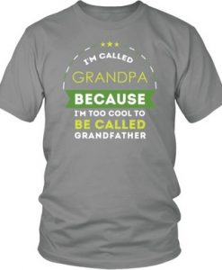 I'm Called Grandpa Cool T Shirt