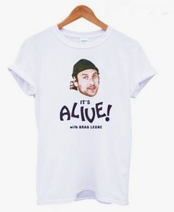 It’s Alive With Brad Leone T-Shirt