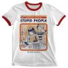 Lets Find Cure for stupid people Ringer Tee